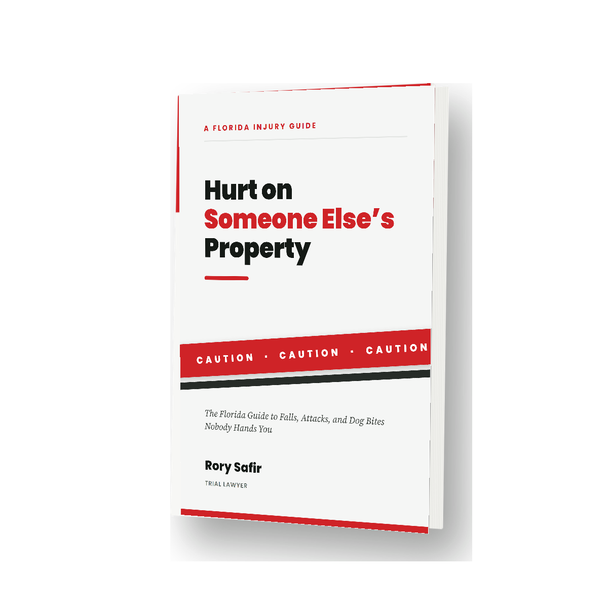 Hurt on Someone Else's Property, the book, by Rory Safir